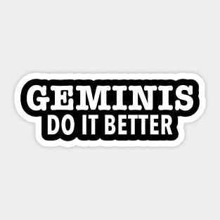 Geminis Do It Better Sticker